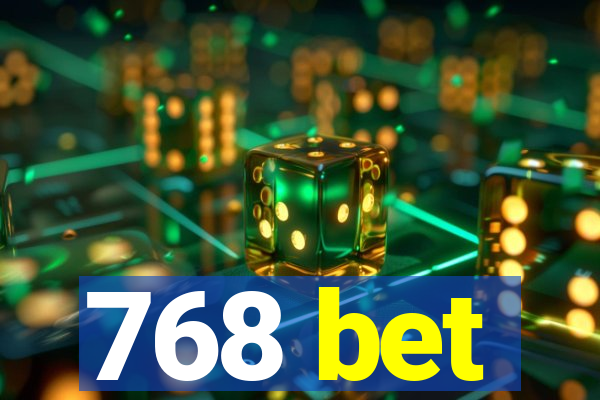 768 bet